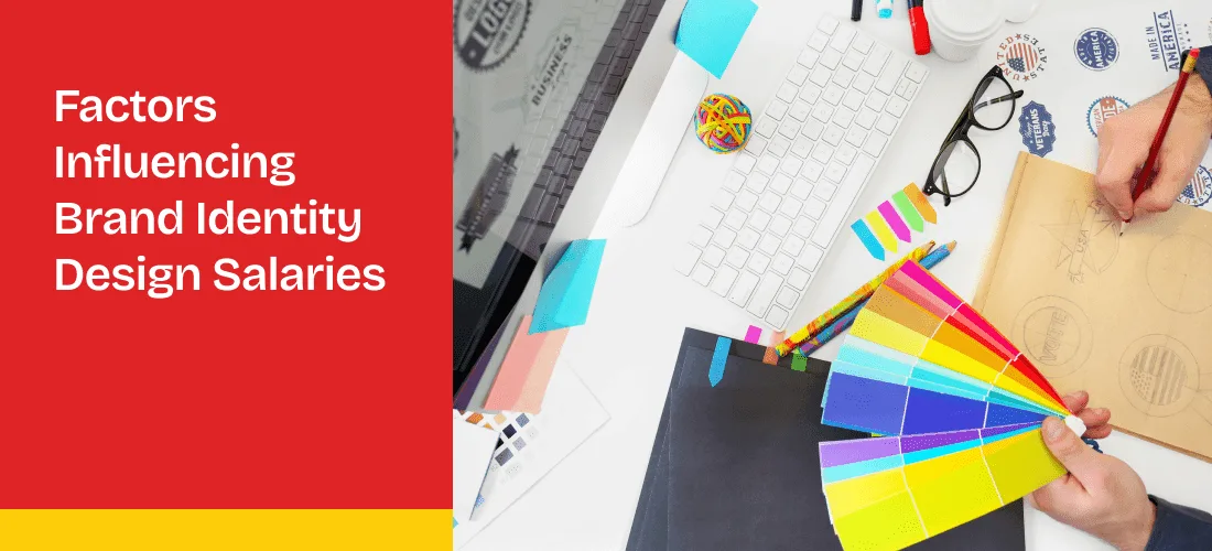 Factors Influencing Brand Identity Design Salaries