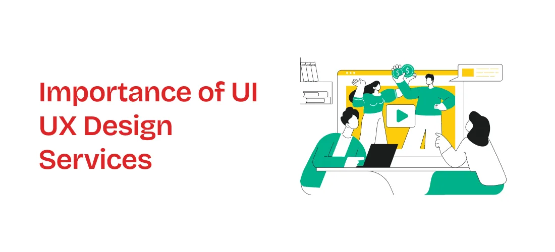 Importance of UI UX Design Services