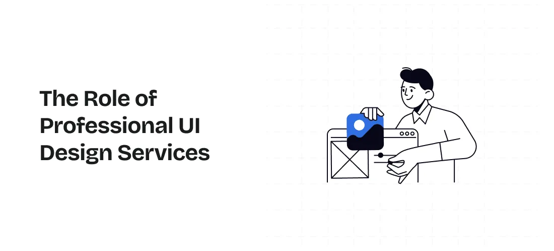 Role of Professional UI Design Services