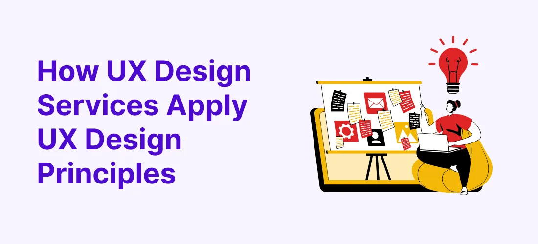How UX Design Services Apply UX Design Principles
