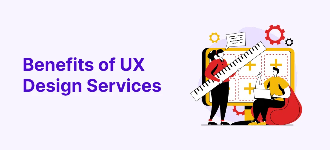 UX Design Principles Benefits