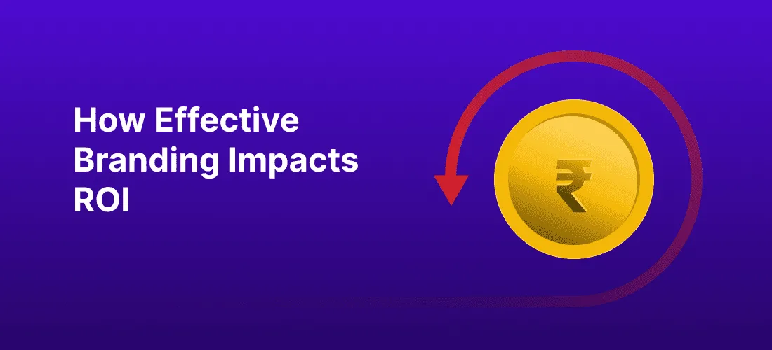 How Branding Impacts ROI
